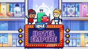 Idle Hotel Empire Tycoon Sim