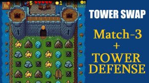 Tower Swap: Match-3 Tower Defense Puzzle Game Online - Strategy Puzzle Game
